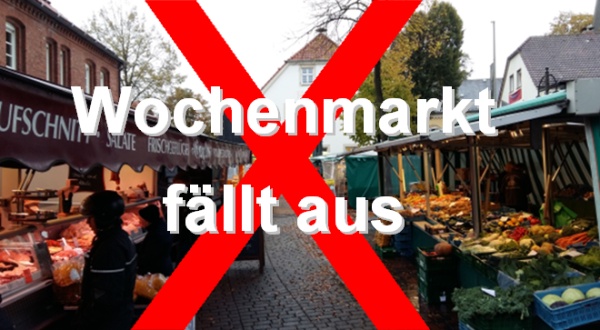 Der Wochenmarkt fällt in dieser Woche aus