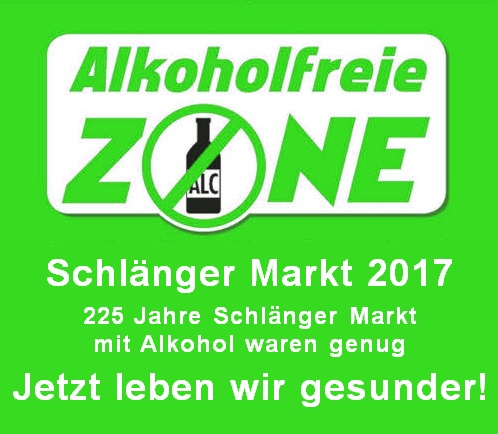 225 Jahre Schlänger Markt mit Alkohol waren genug - Jetzt leben wir gesunder!