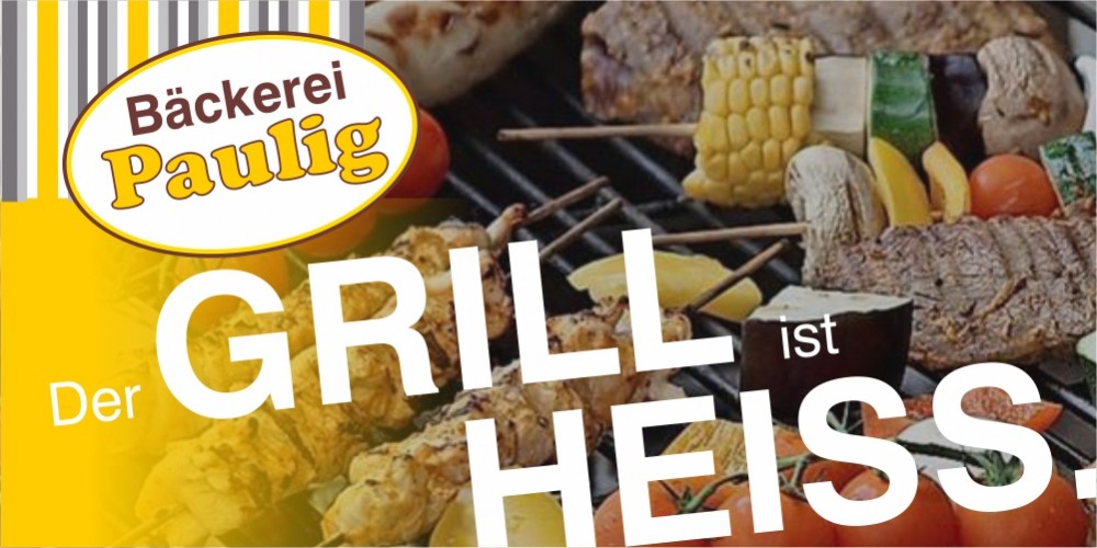 Die magischen Worte:  Der Grill ist heiß ;-)